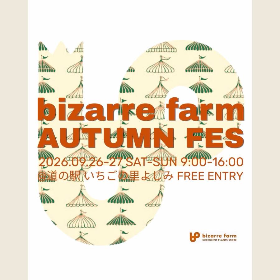 bizarre farm AUTUMN FES 9th